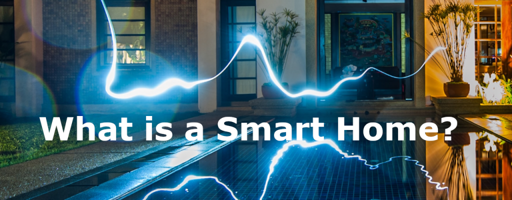 What Is A Smart Home? - The Home Automation Blog